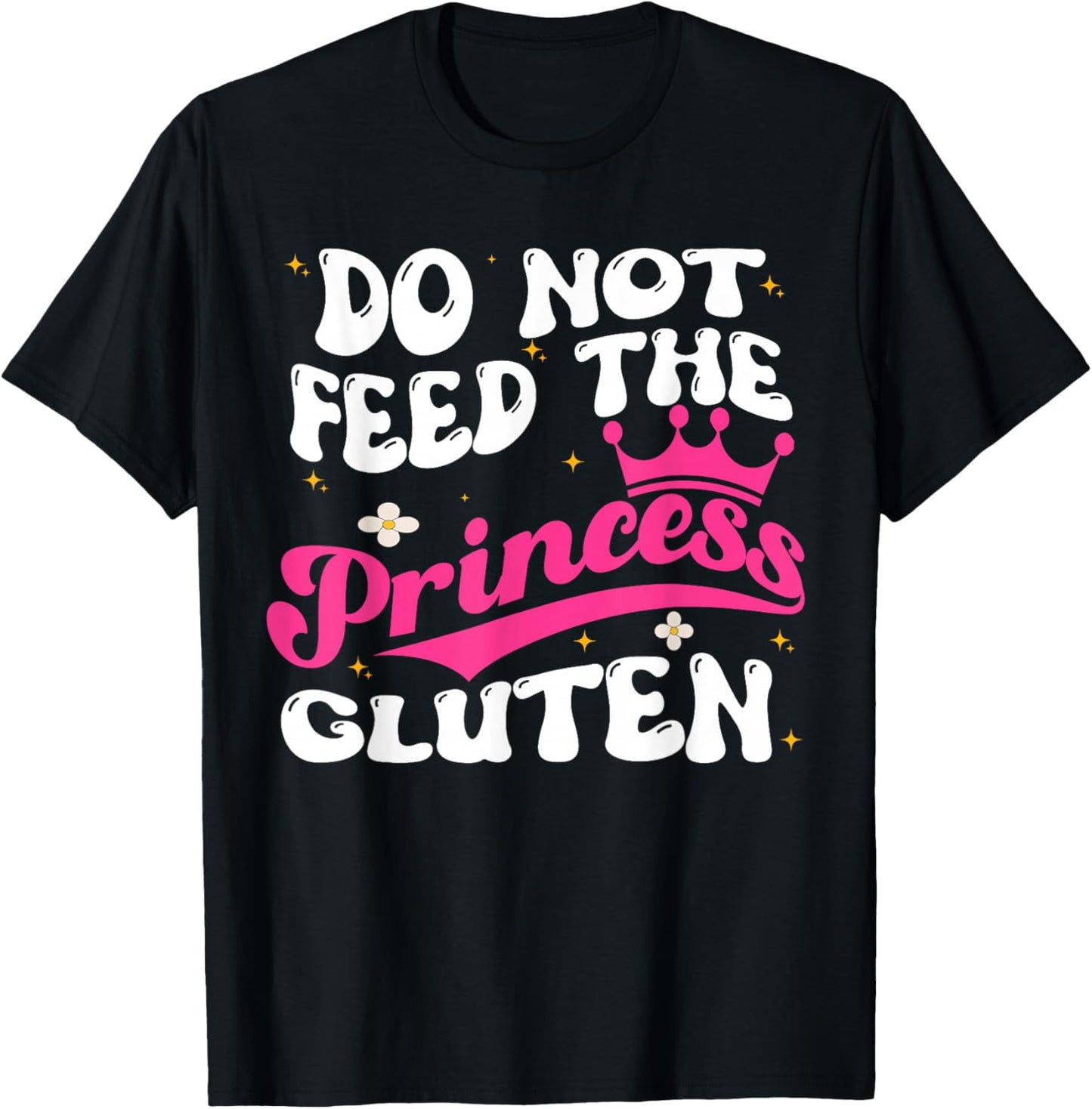 Do Not Feed The Princess Gluten Funny Kids Girls Statement T-Shirt - T-Shirt | Black