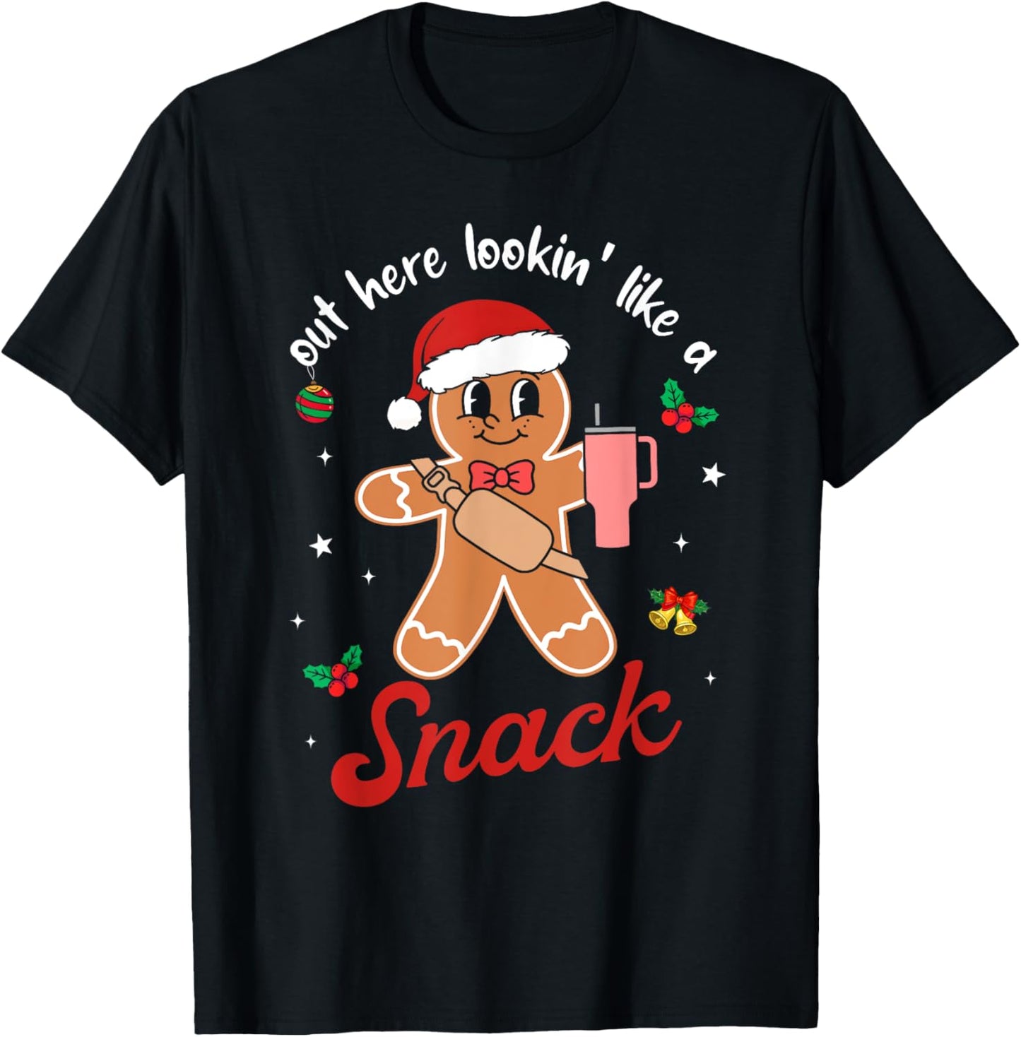 Out Here Looking Like A Snack Gingerbread BouJee Christmas T-Shirt - T-Shirt | Black