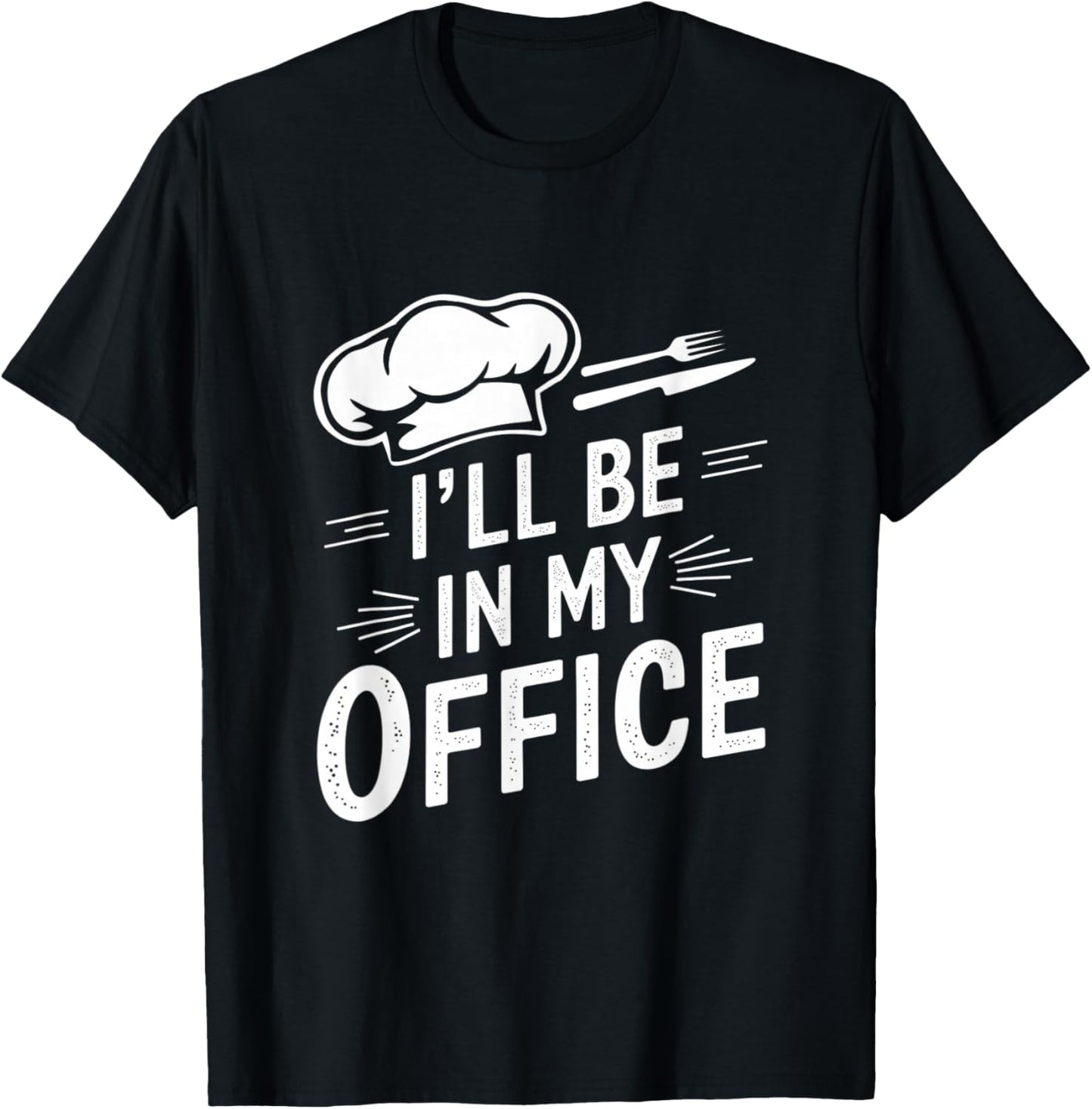 Vintage Funny Chef Memes I’ll Be In My Office Kitchen T-Shirt - T-Shirt | Black