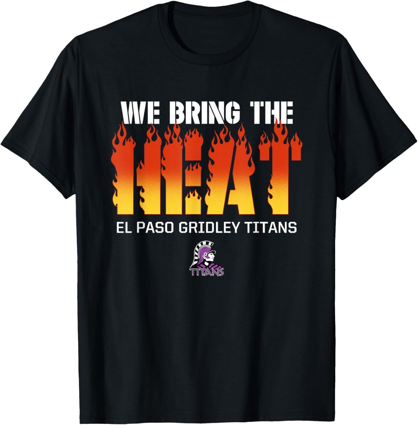 El Paso Gridley Titans Logo We Bring the Heat HS T-Shirt - T-Shirt | Black