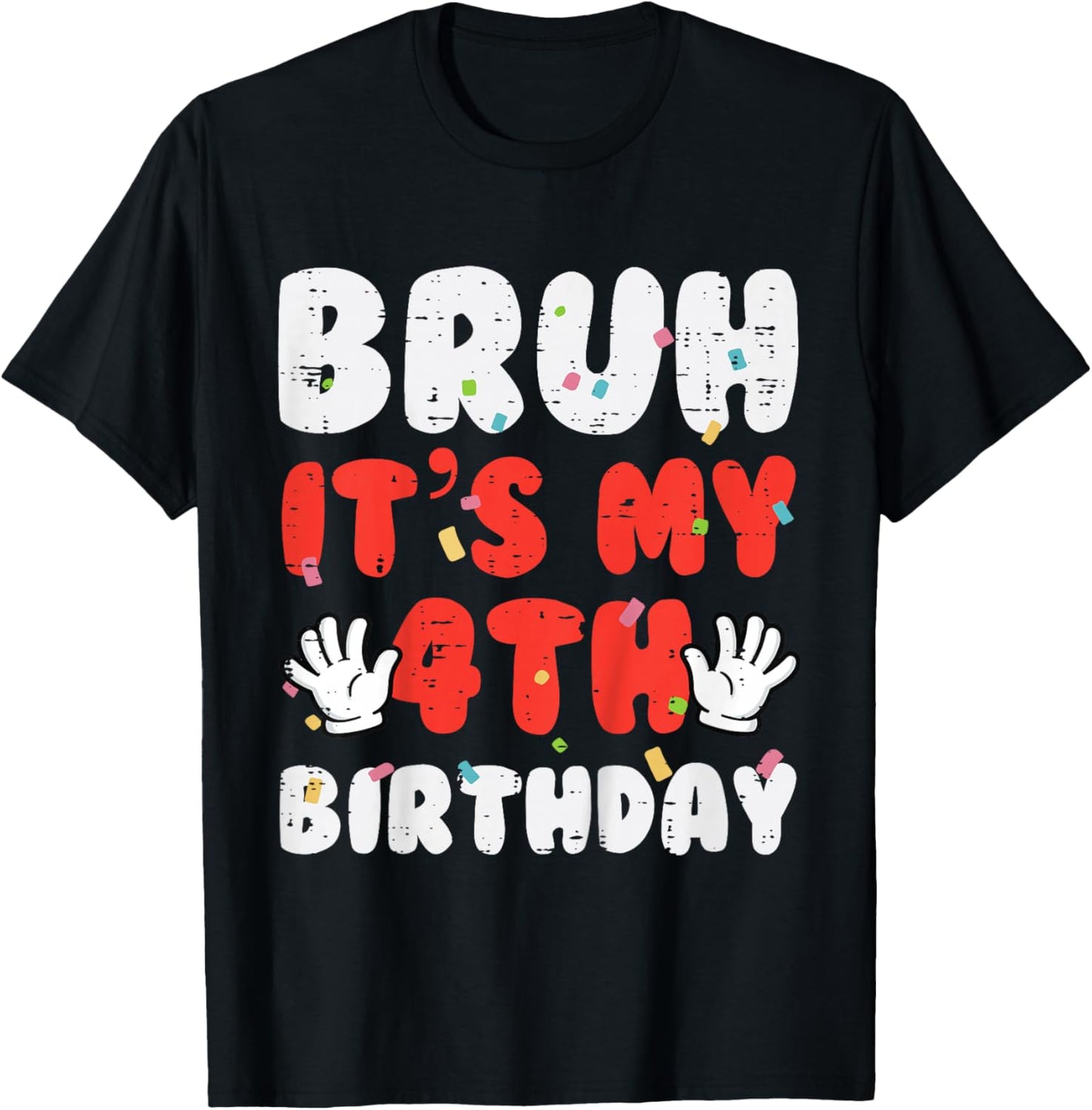 Kids Bruh Its My 4th Birthday Hands 4 Year Bday Boys Girls Kids T-Shirt - T-Shirt | Black