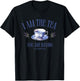 I Am The Tea You are Having – Main Character Energy T-Shirt - T-Shirt | Black