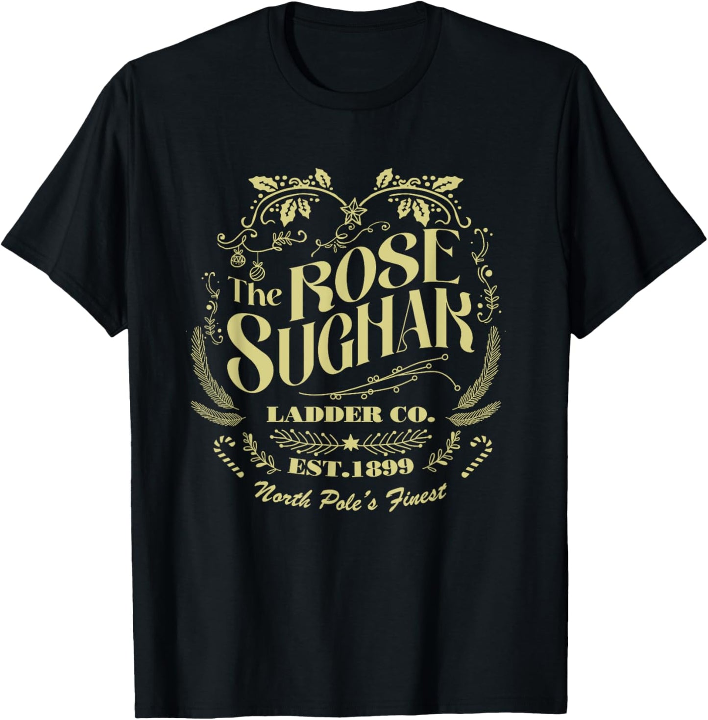 The Rose Suchak Ladder Company Since 1899 T-Shirt - T-Shirt | Black