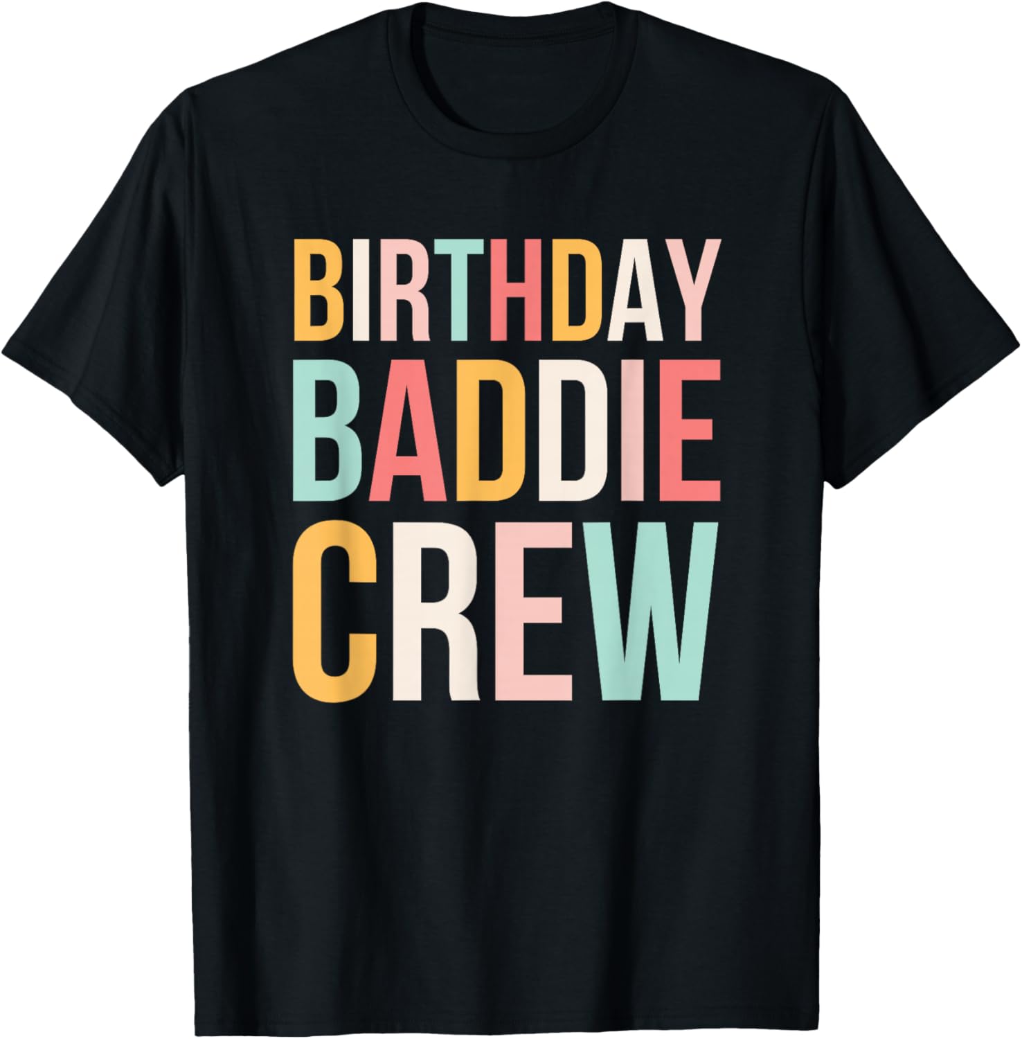 Birthday Baddie Crew Women Cute Birthday Party Squad T-Shirt - T-Shirt | Black
