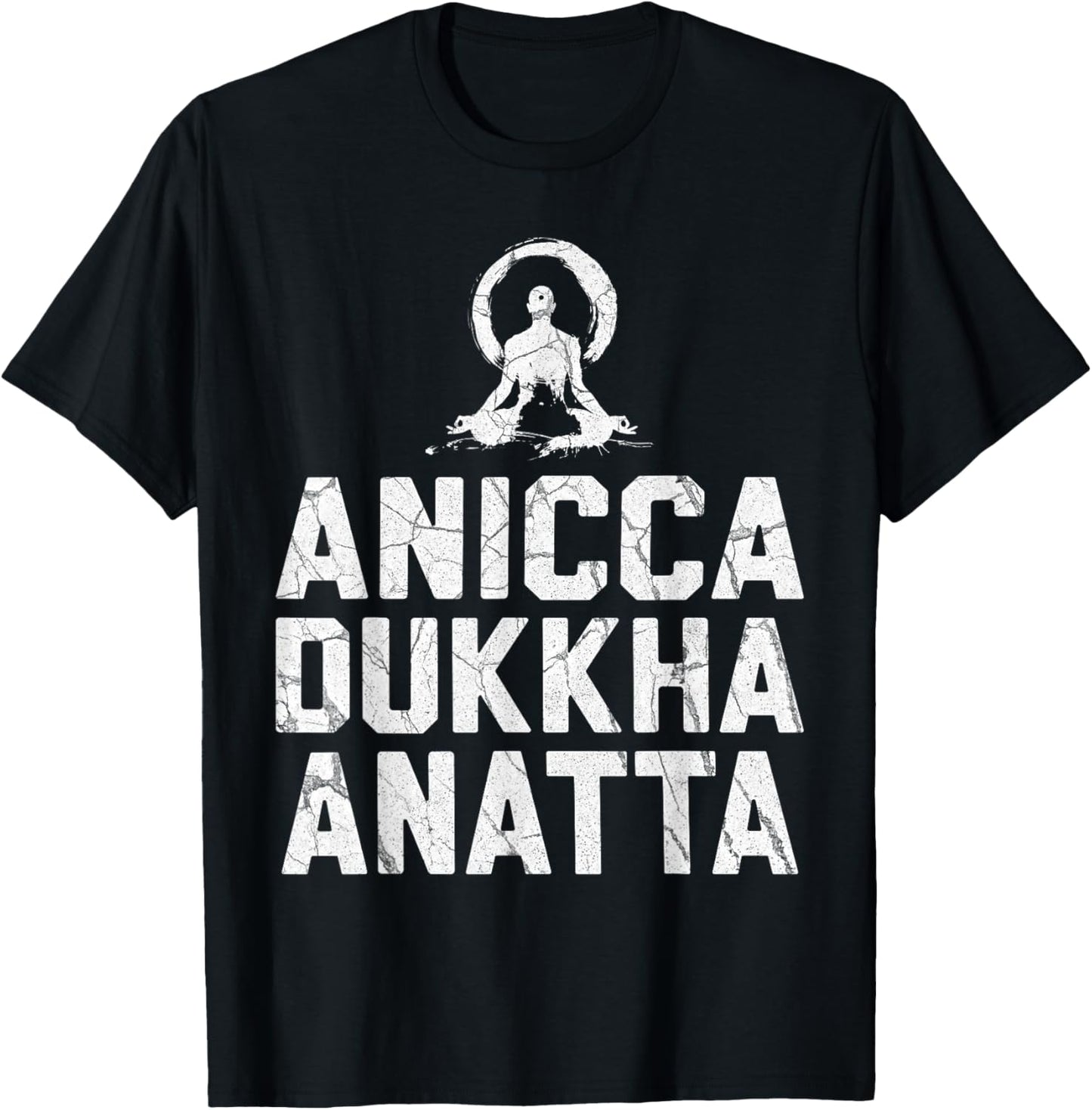 Anicca Dukkha Anatta Buddhist Meditation T-Shirt - T-Shirt | Black