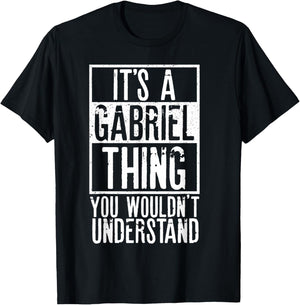 Its A Gabriel Thing You Wouldnt Understand T-Shirt - T-Shirt | Black