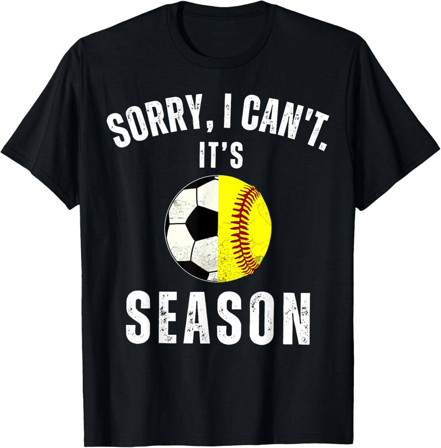 Sorry I Can't It's Soccer And Softball Season Mom Of Both T-Shirt - T-Shirt | Black