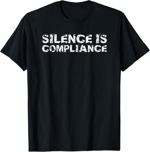 Silence is Compliance Stop Racists Anti Trump Vance T-Shirt - T-Shirt | Black