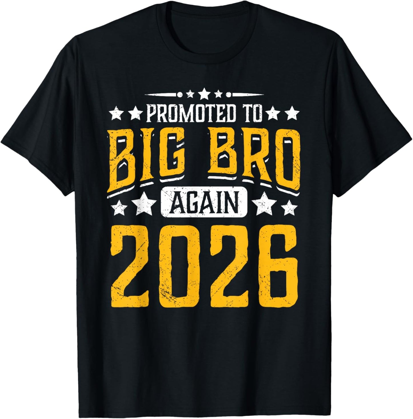 Promoted to Big Bro Again 2026 Proud Brother 2nd 3rd Time T-Shirt - T-Shirt | Black