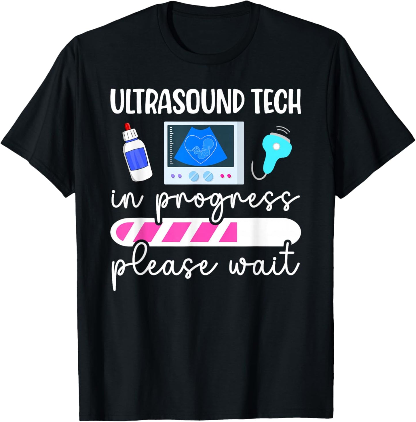Future Ultrasound Tech In Progress Ultrasound Tech To Be T-Shirt - T-Shirt | Black