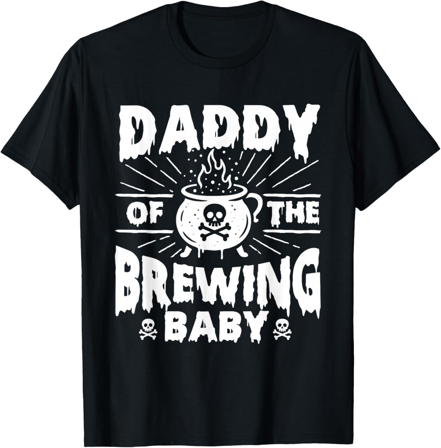 Daddy of The Brewing Baby - Halloween Pregnancy Announcement T-Shirt - T-Shirt | Black