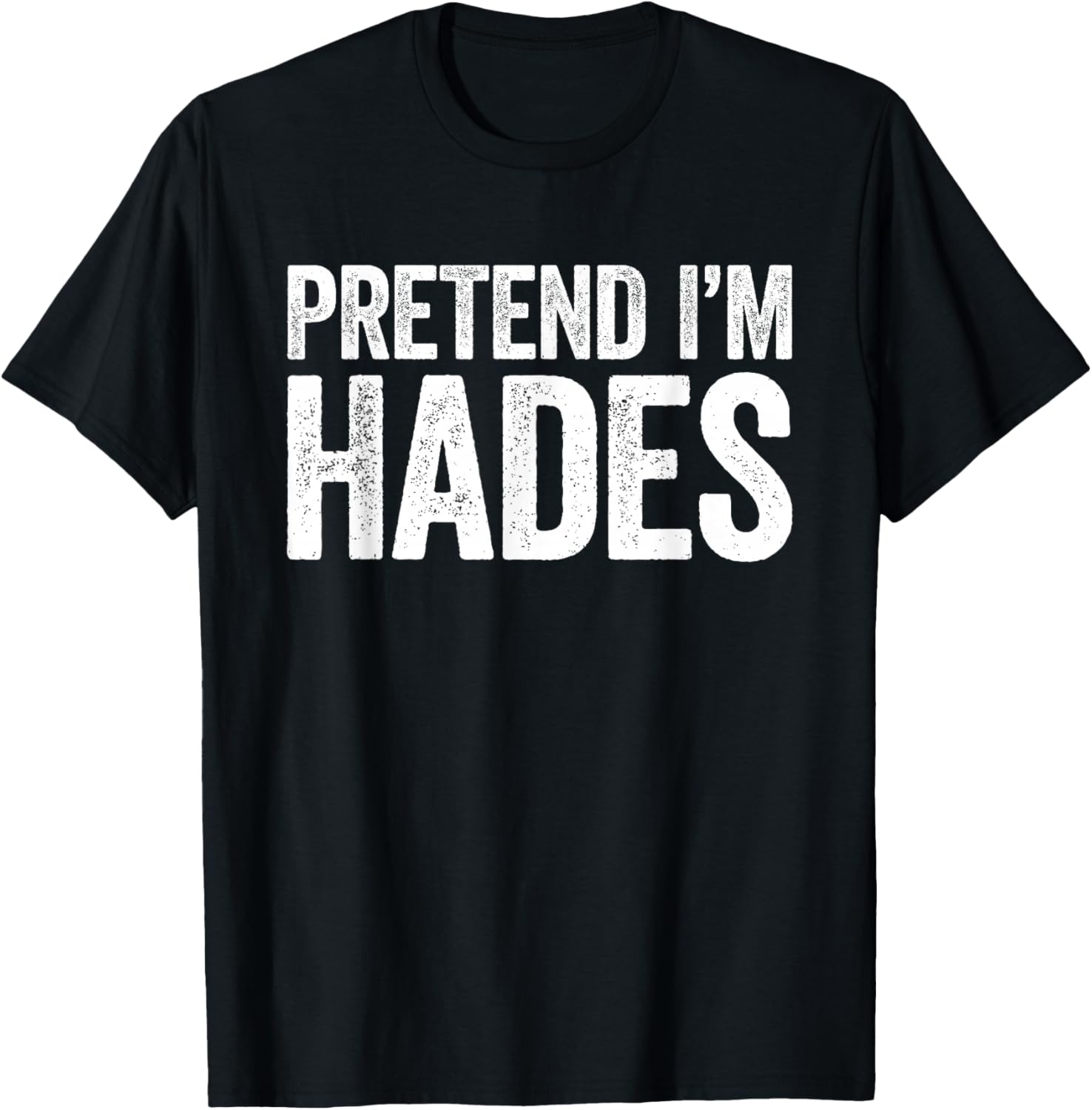 Pretend I'm Hades Shirt Adult Kids Men Women Costume T-Shirt - T-Shirt | Black
