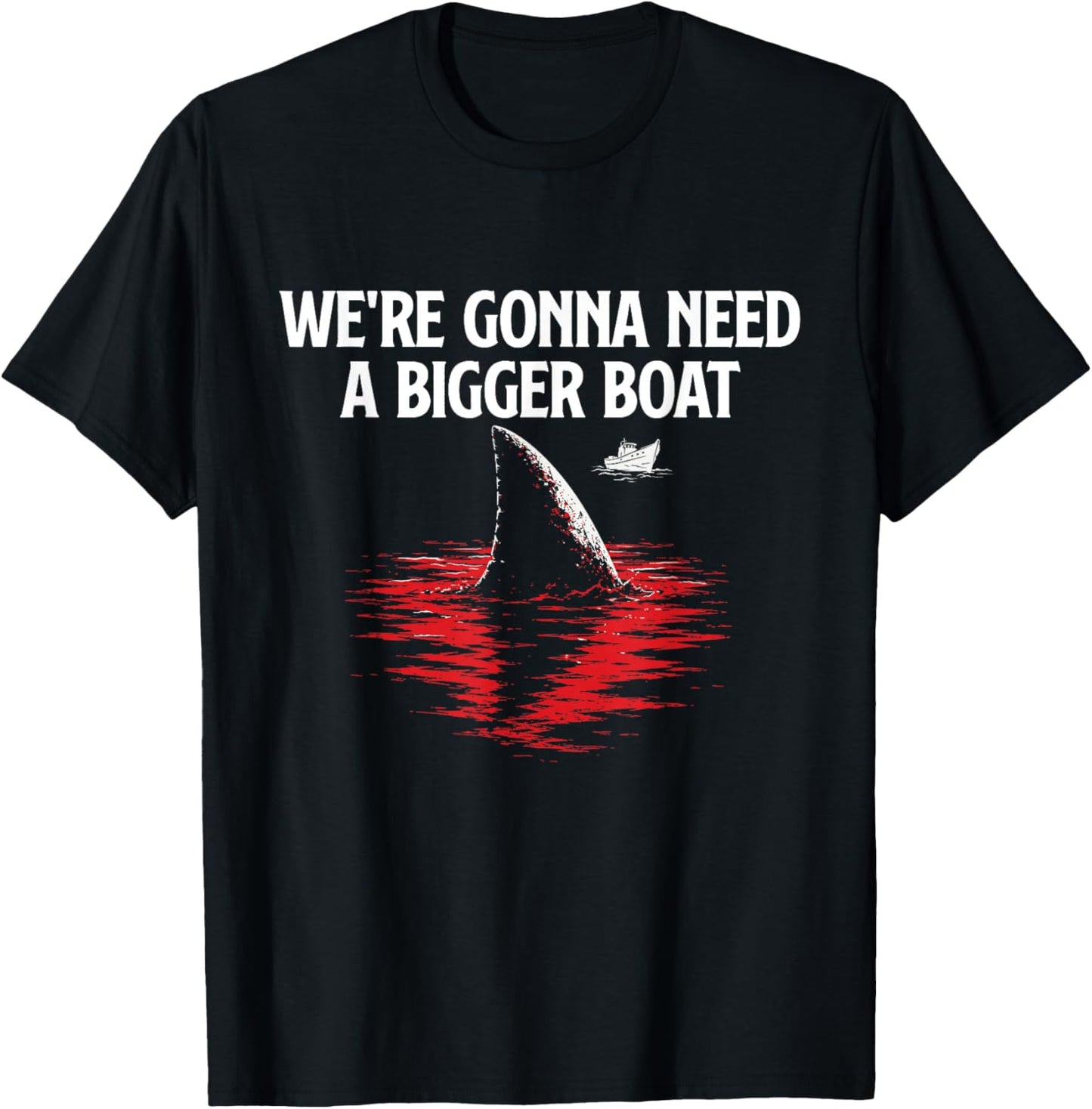 We're Gonna Need A Bigger Boat - Shark Lover Marine Biology T-Shirt - T-Shirt | Black