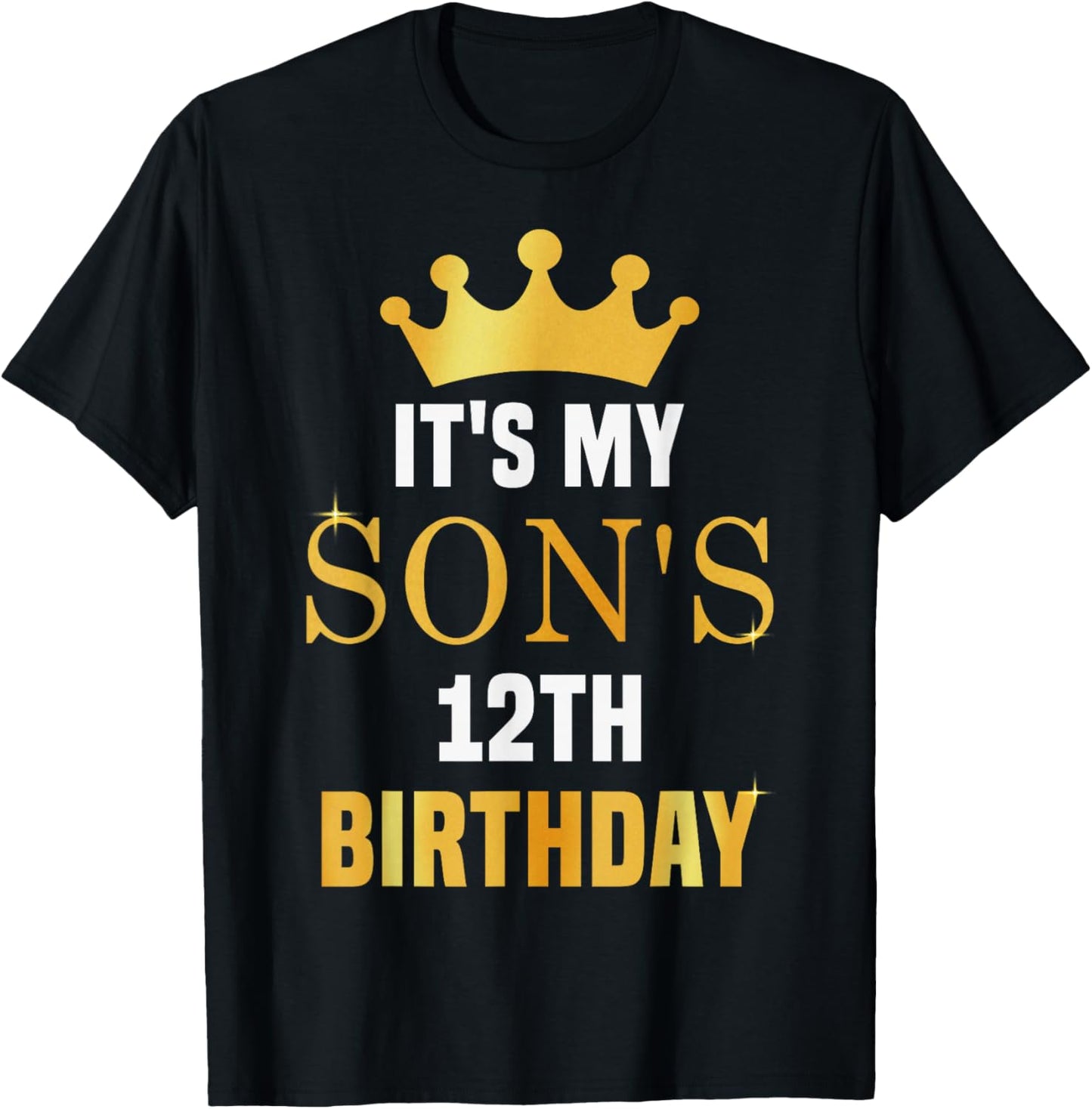 Its My Son's 12th Birthday 12 Years Old Golden Bday T-Shirt - T-Shirt | Black