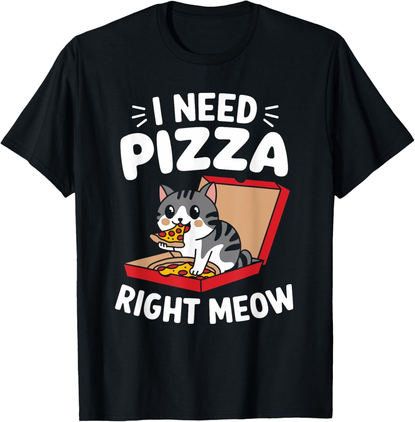 Funny Cat I Need Pizza Right Meow Pizza Women Kids T-Shirt - T-Shirt | Black