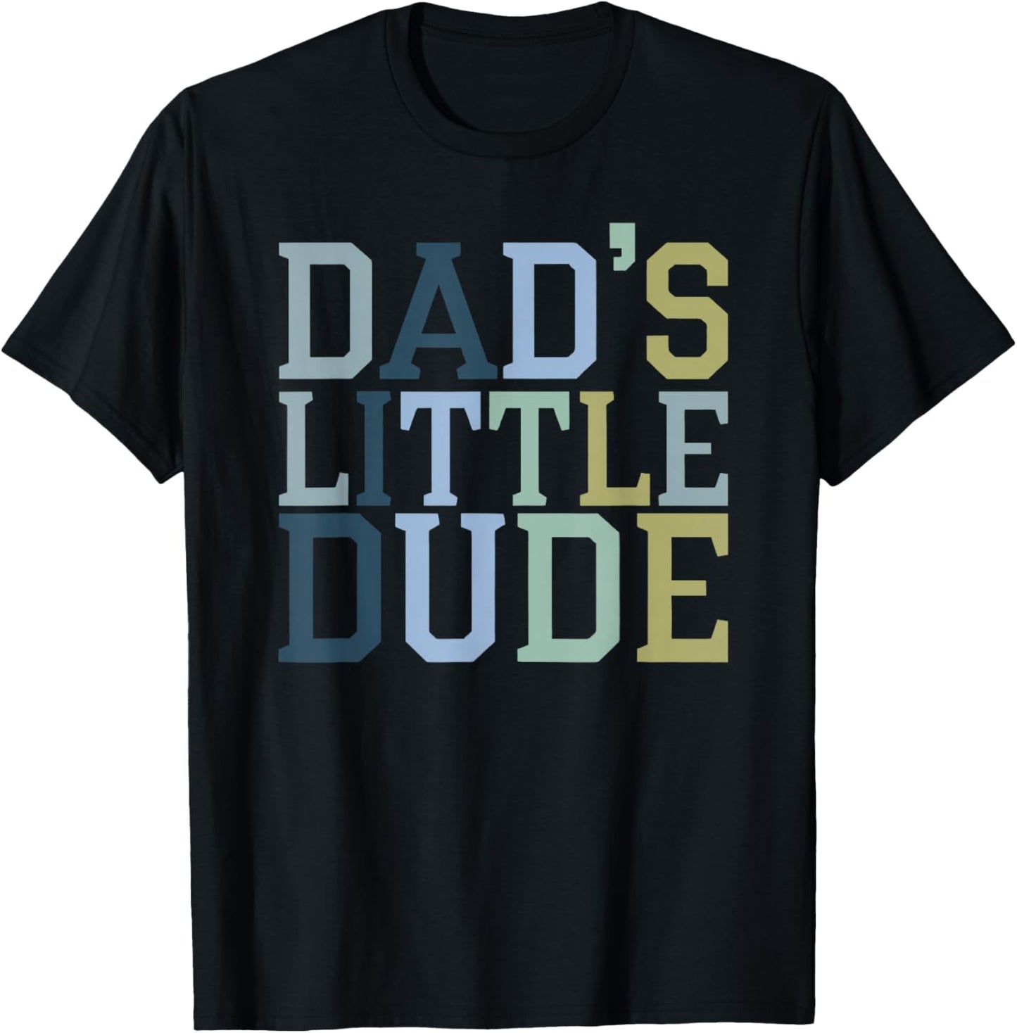 Dad's Little Dude T-Shirt - T-Shirt | Black