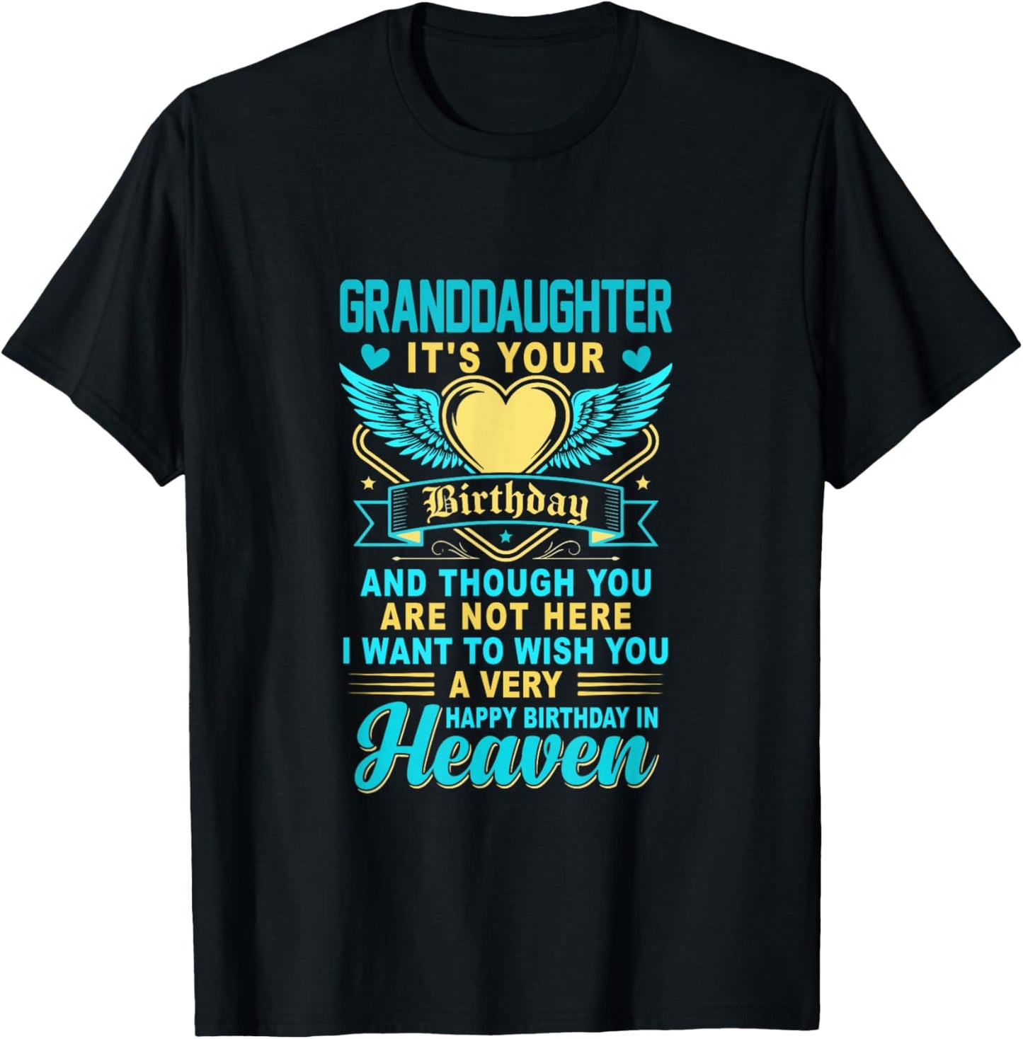 Happy Birthday Granddaughter in Heaven Costume Memorial T-Shirt - T-Shirt | Black