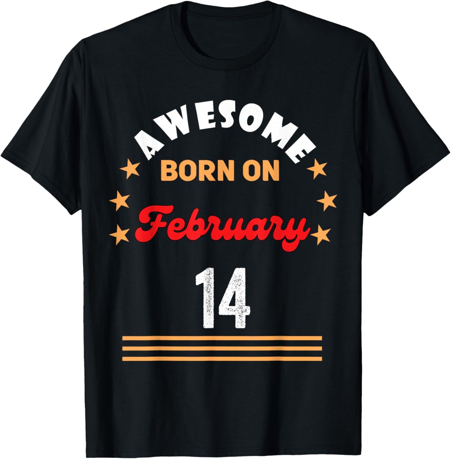 February 14th Birthday Awesome Born February 14th Vintage T-Shirt - T-Shirt | Black