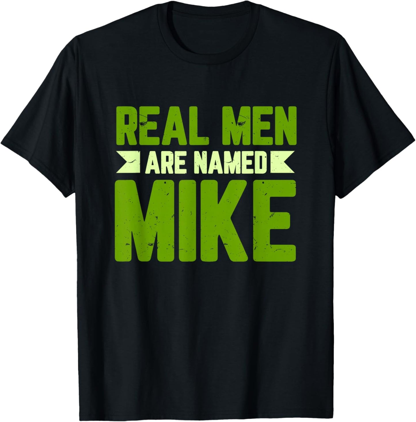 Personalized Funny Mike Real Men Are Named Mike Mike Name T-Shirt - T-Shirt | Black
