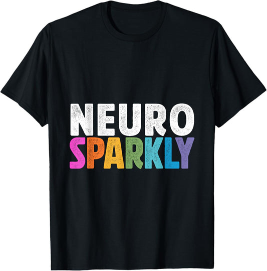 Neurodivergent Neurosparkly Neurodivergence Sped Teacher T-Shirt - T-Shirt | Black