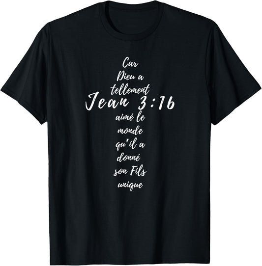 Jean 3 16 Croix Chrétienne Cadeaux Religion Verset Bible Haut de Gamme T-Shirt - T-Shirt | Black
