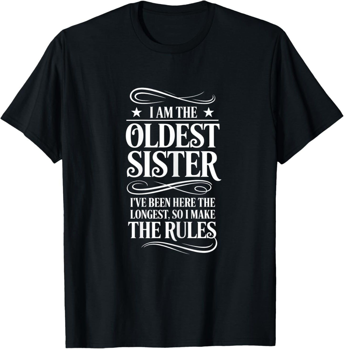 Oldest Sister I Make The Rules Matching Sibling T-Shirt - T-Shirt | Black