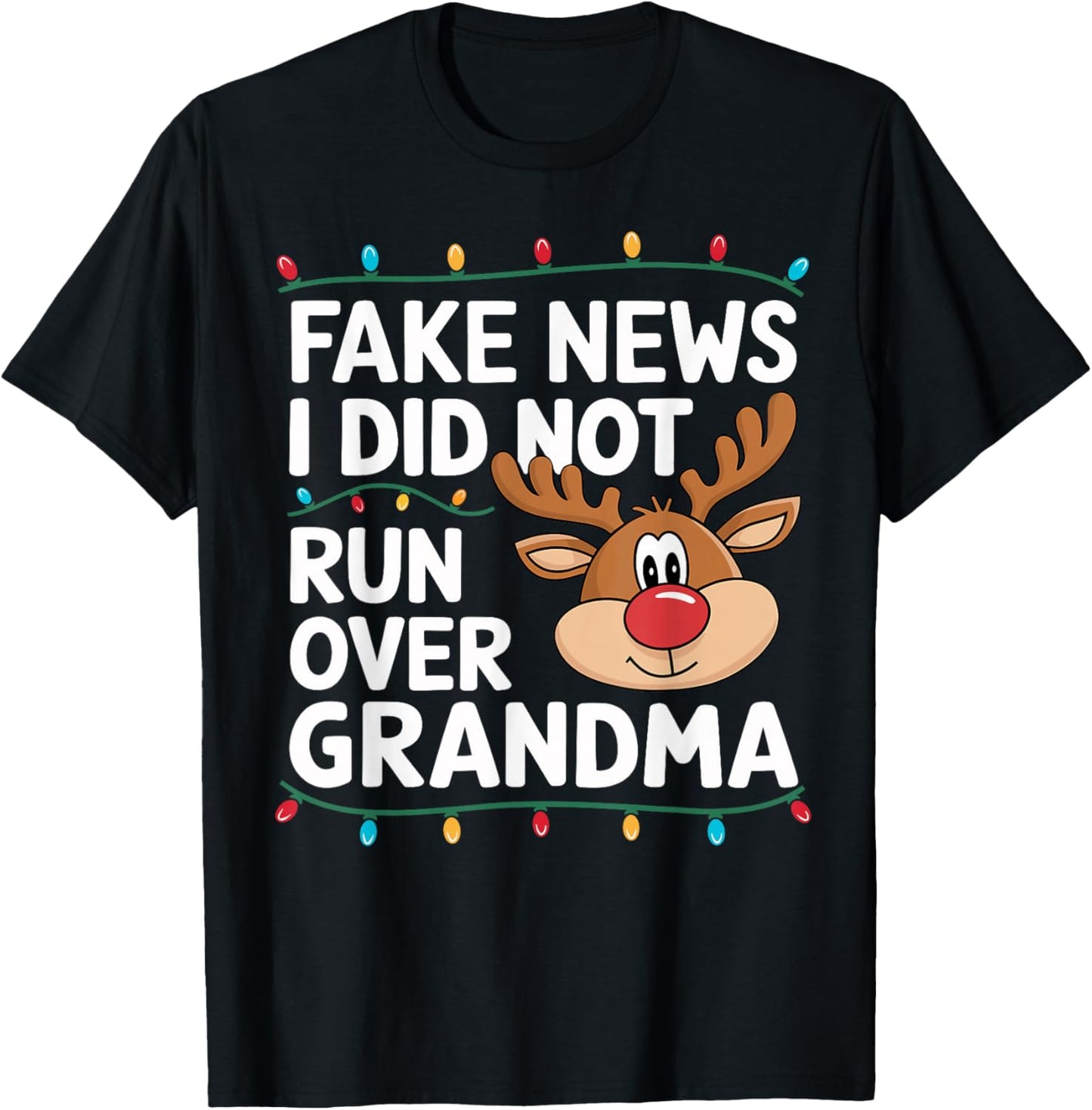 Reindeer Didn't Run Over Grandma Hilarious Funny Christmas T-Shirt - T-Shirt | Black