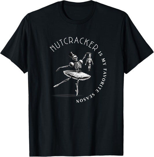 Nutcracker Is My Favorite Season Ballet Skeleton Ballerina T-Shirt - T-Shirt | Black