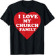 I Love My Church Family Christian Saying T-Shirt - T-Shirt | Black