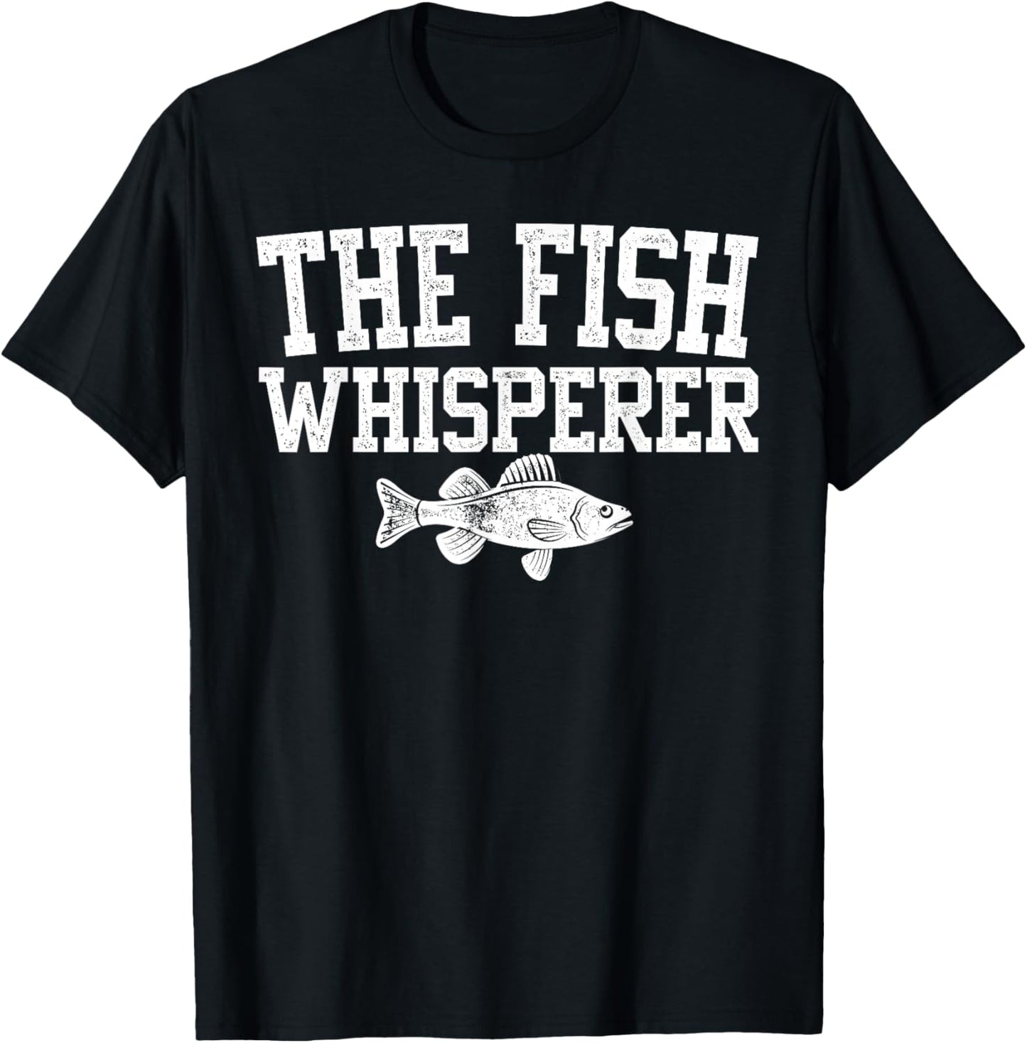 The Fish Whisperer Funny Fishing Fisherman T-Shirt - T-Shirt | Black