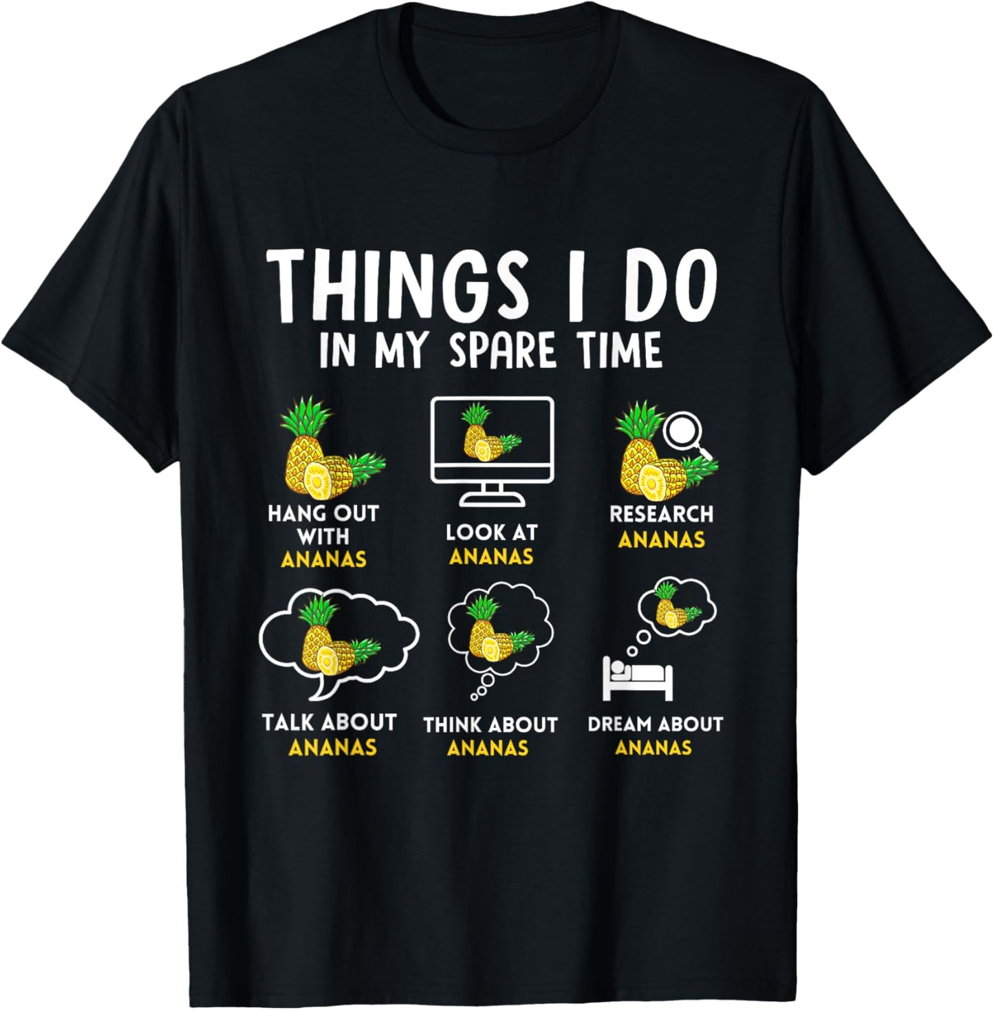 Ananas 6 Things I Do In My Spare Time Pineapple Humor T-Shirt - T-Shirt | Black