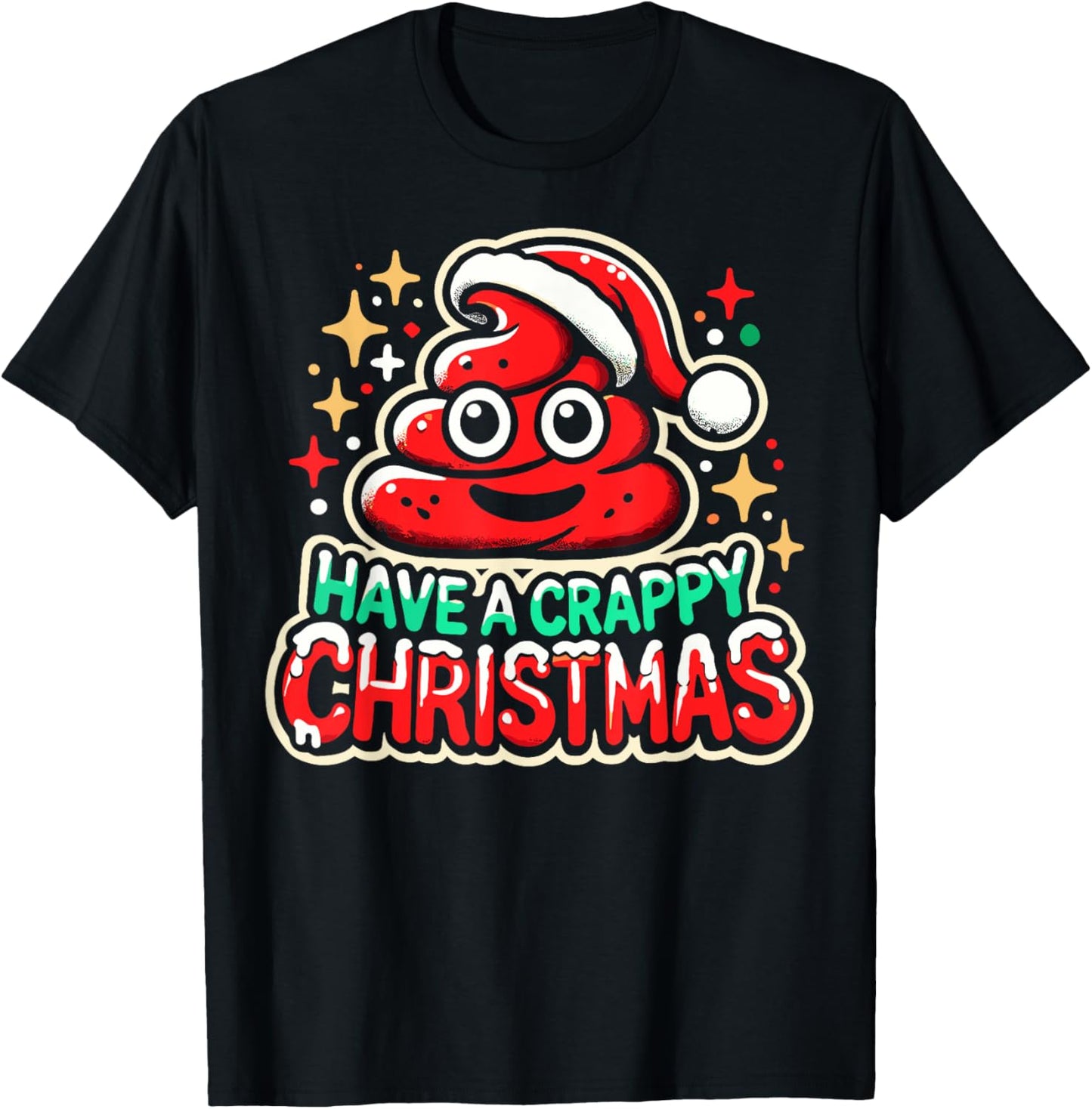 Have a Crappy Christmas - Humor Christmas Poop Women Men T-Shirt - T-Shirt | Black