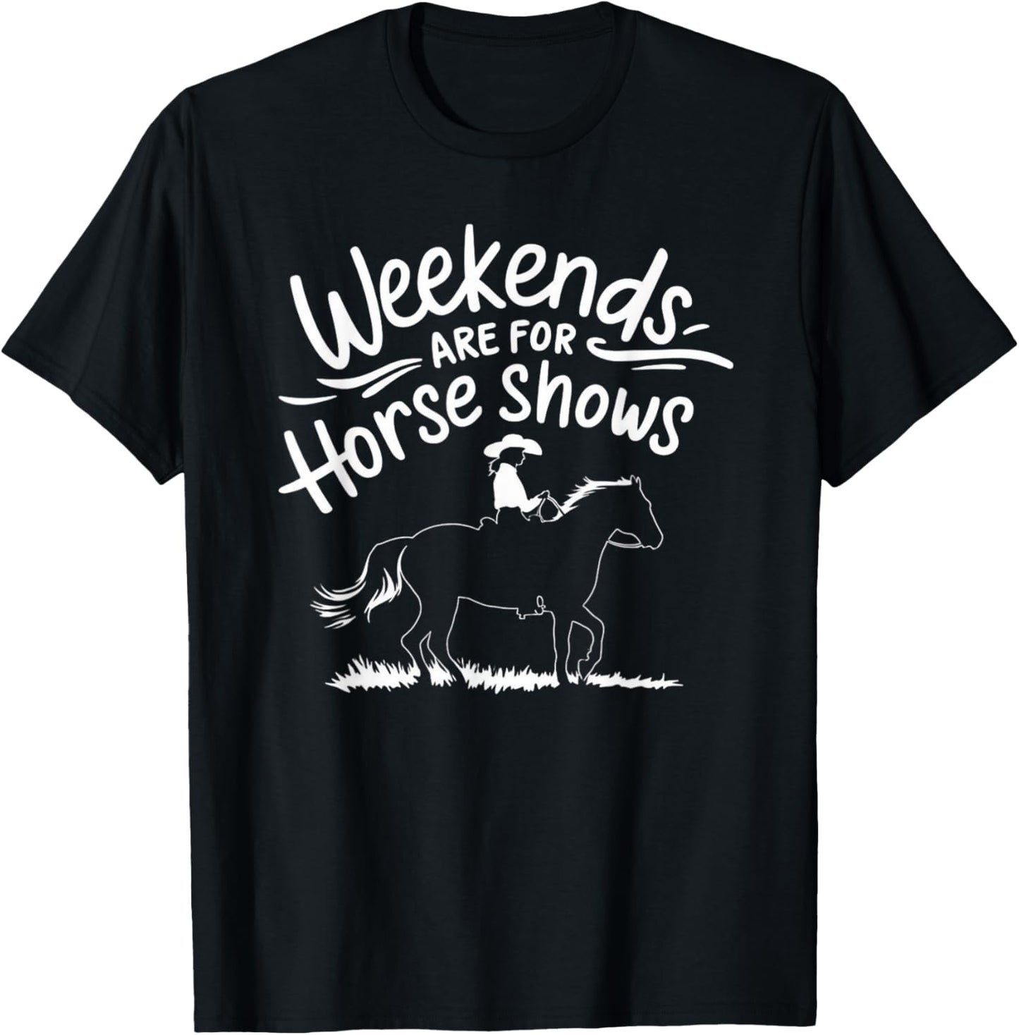 Weekends Are For Horse Shows T-Shirt - T-Shirt | Black