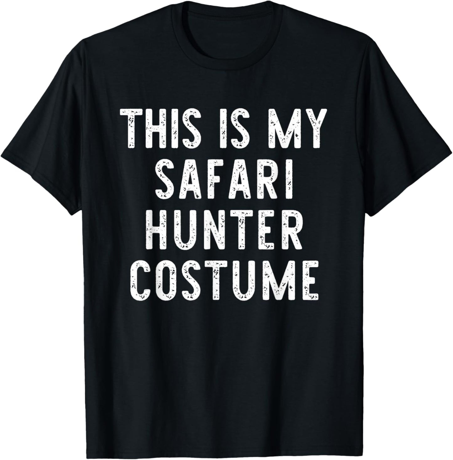 This is My Safari Hunter Costume Halloween Easy Kids Adult T-Shirt - T-Shirt | Black