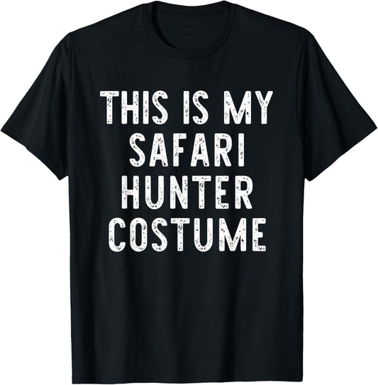 This is My Safari Hunter Costume Halloween Easy Kids Adult T-Shirt - T-Shirt | Black