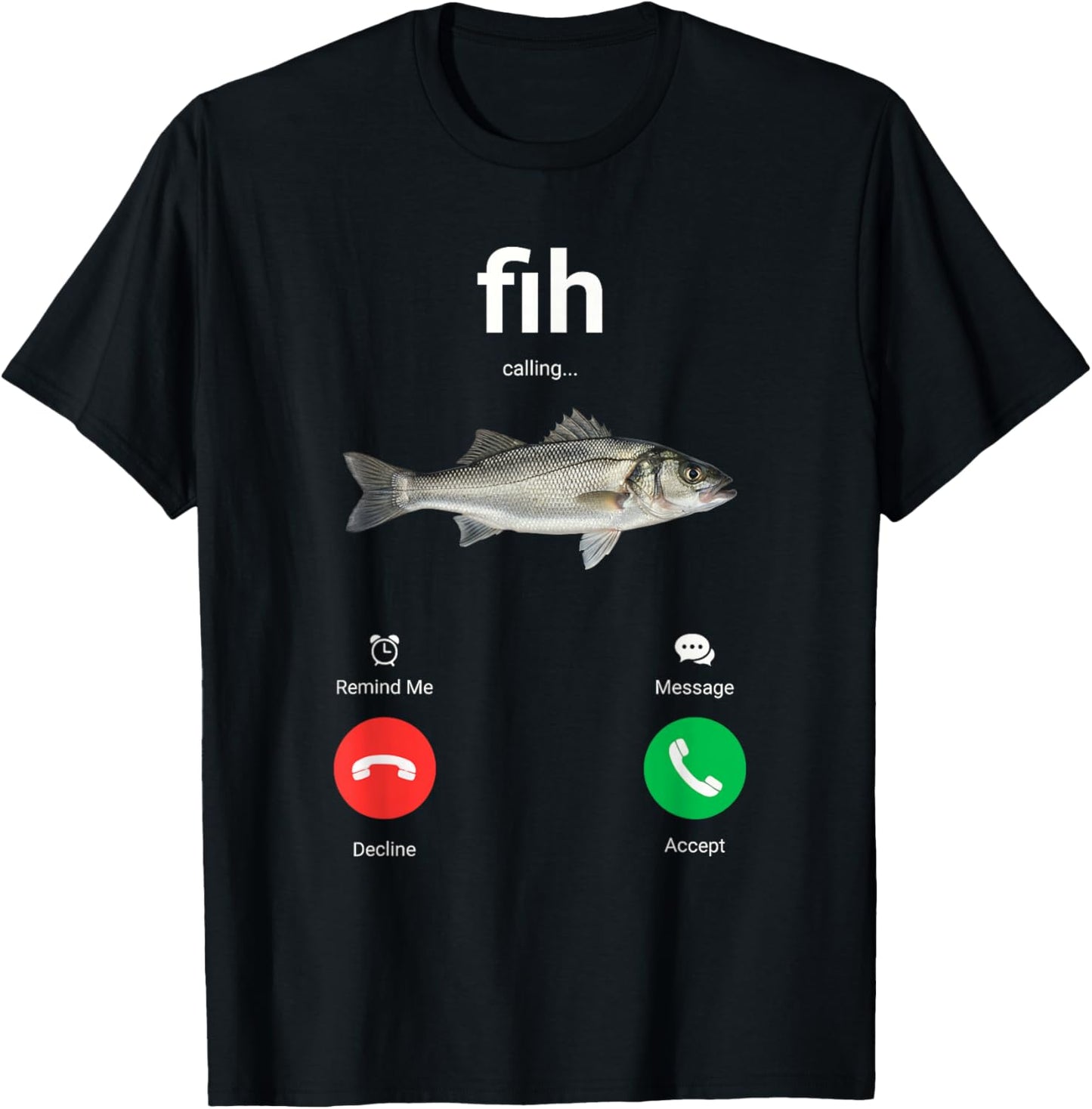 Fih Calling Decline Accept Funny Phone Call Misspelled Fish T-Shirt - T-Shirt | Black