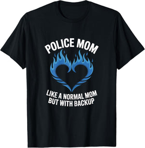 Police Mom Like A Normal Mom But with Backup Blue Heart T-Shirt - T-Shirt | Black