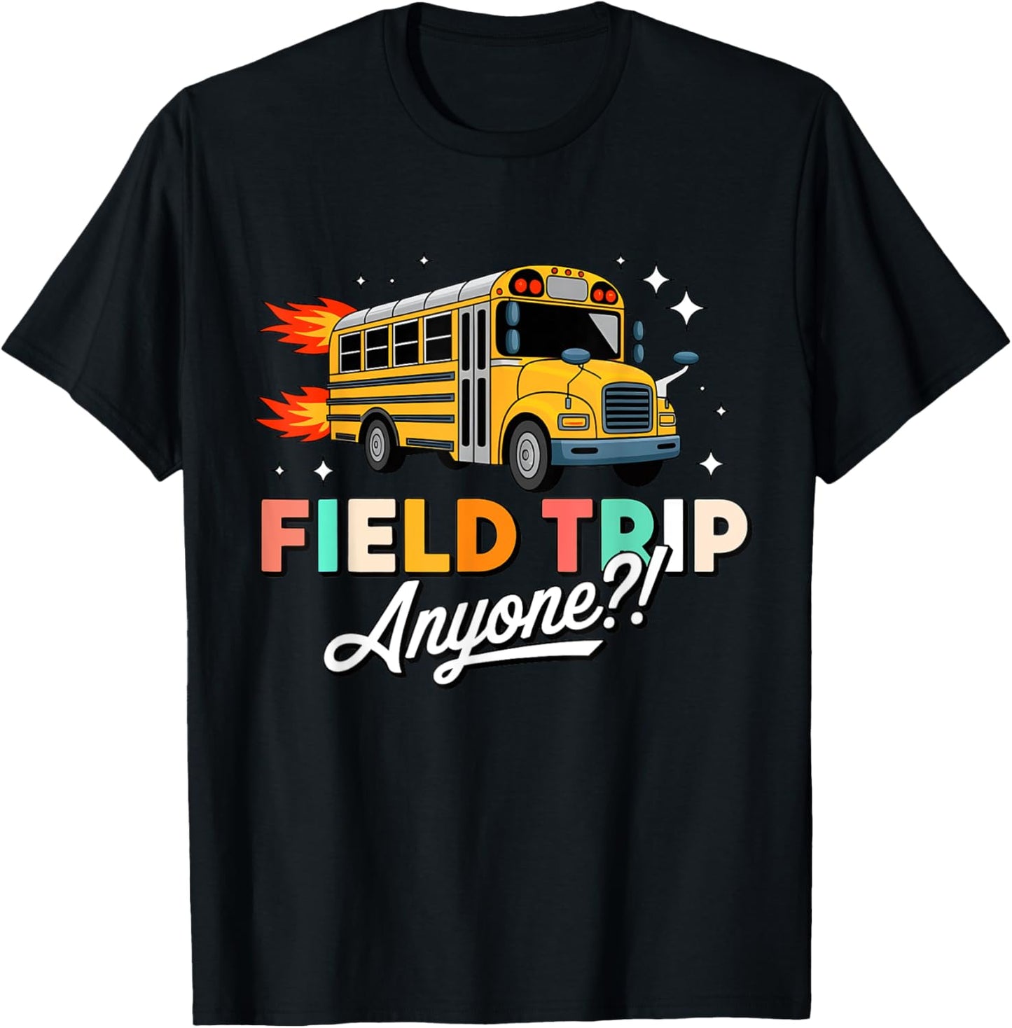 Field Trip Anyone Field Day 2025 Teachers Kids Fun T-Shirt - T-Shirt | Black