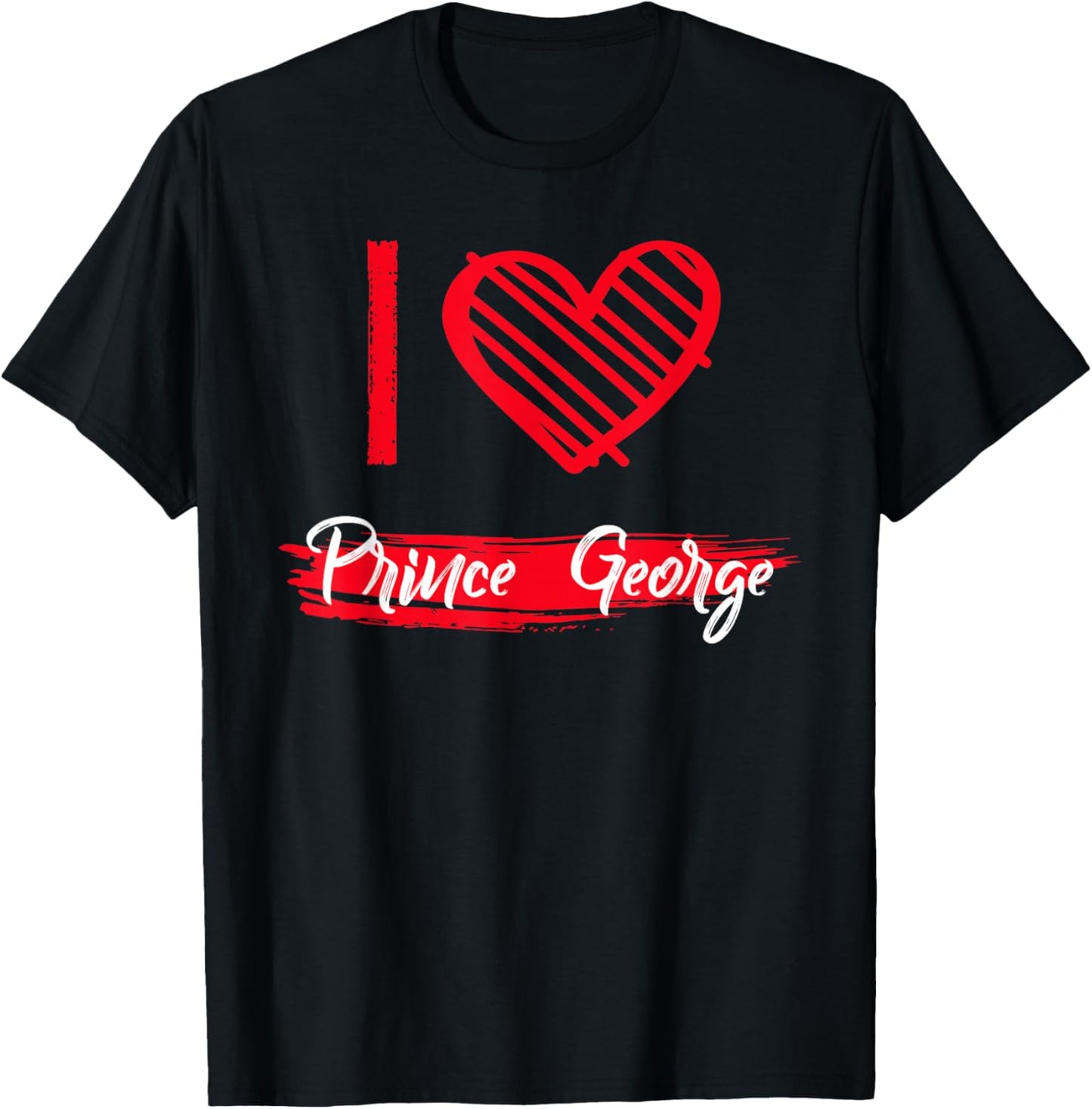 I Love Prince George County I Heart Prince George T-Shirt - T-Shirt | Black