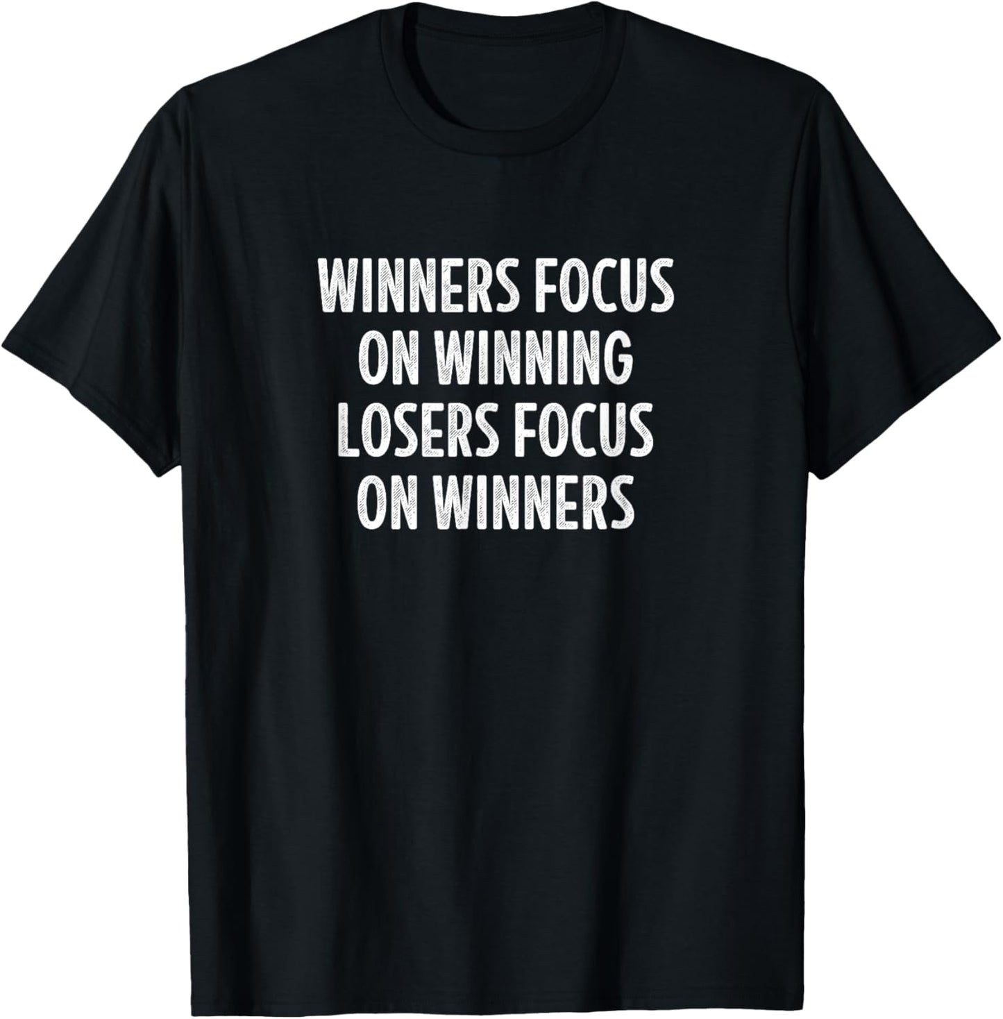 Winners Focus On Winning - Losers Focus On Winners - Retro T-Shirt - T-Shirt | Black