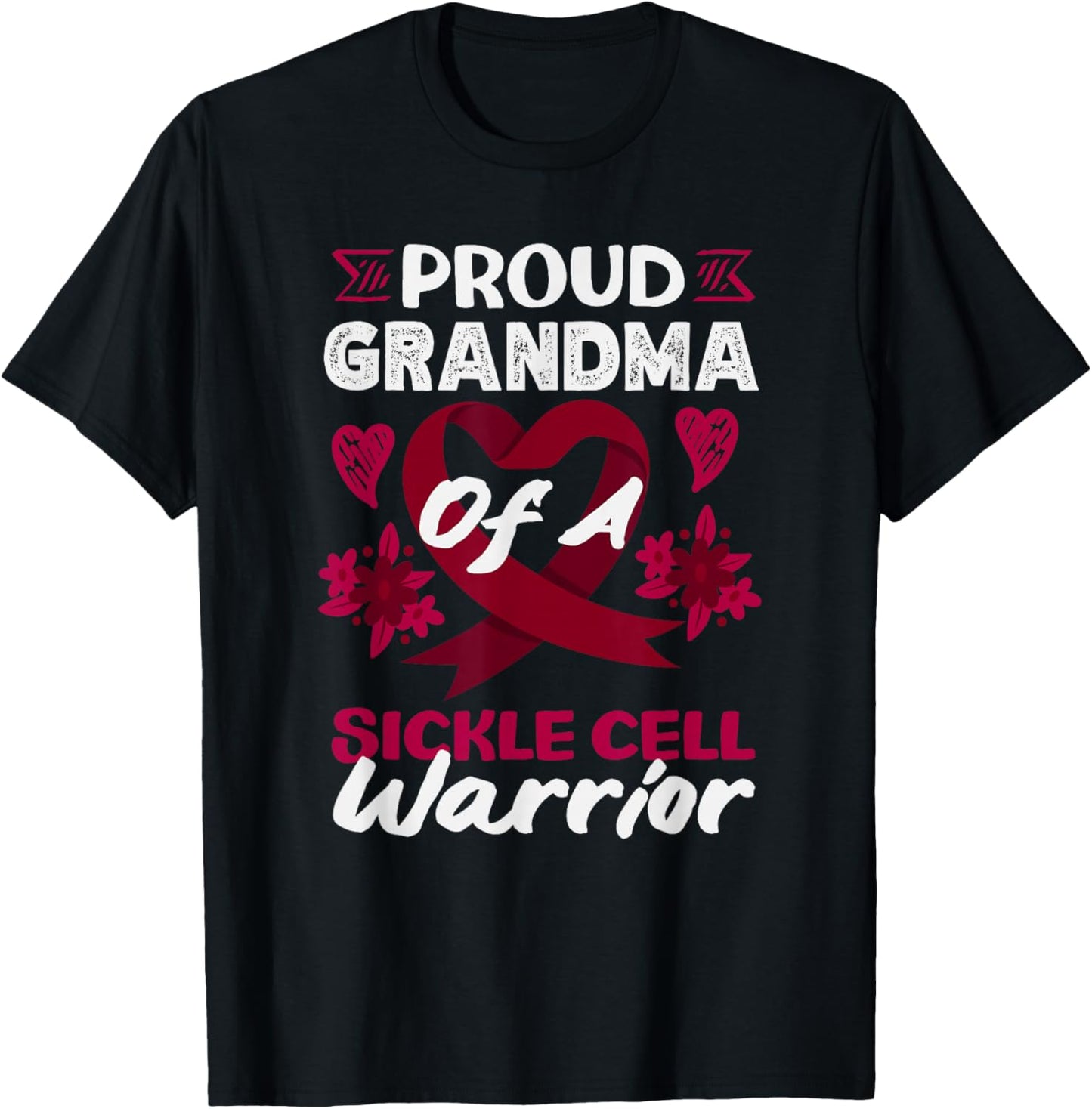 Proud Grandma of A Sickle Cell Warrior Sickle Cell T-Shirt - T-Shirt | Black