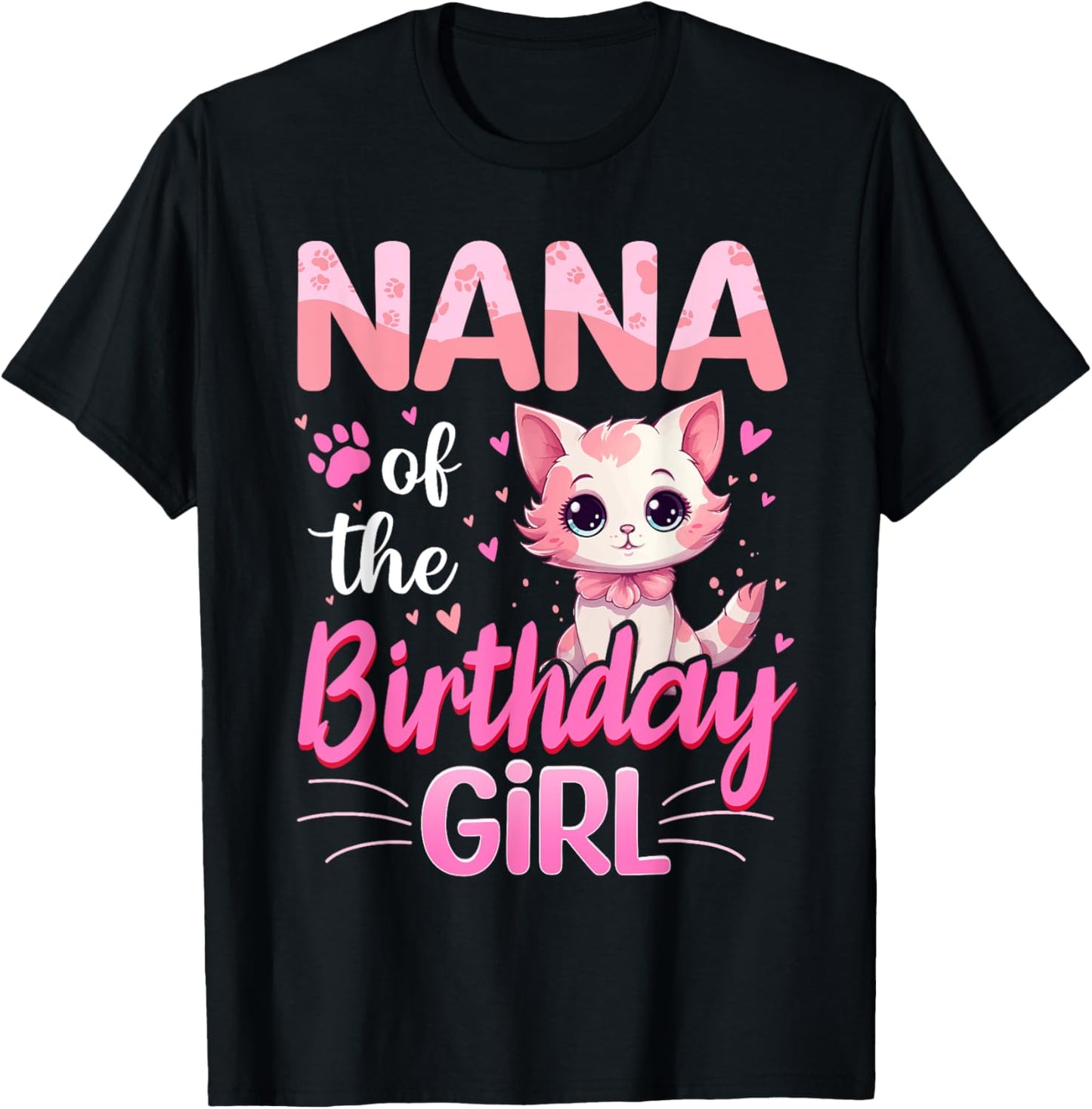 Nana Of The Birthday Girl Cute Cat Lover Kitten Kid T-Shirt - T-Shirt | Black