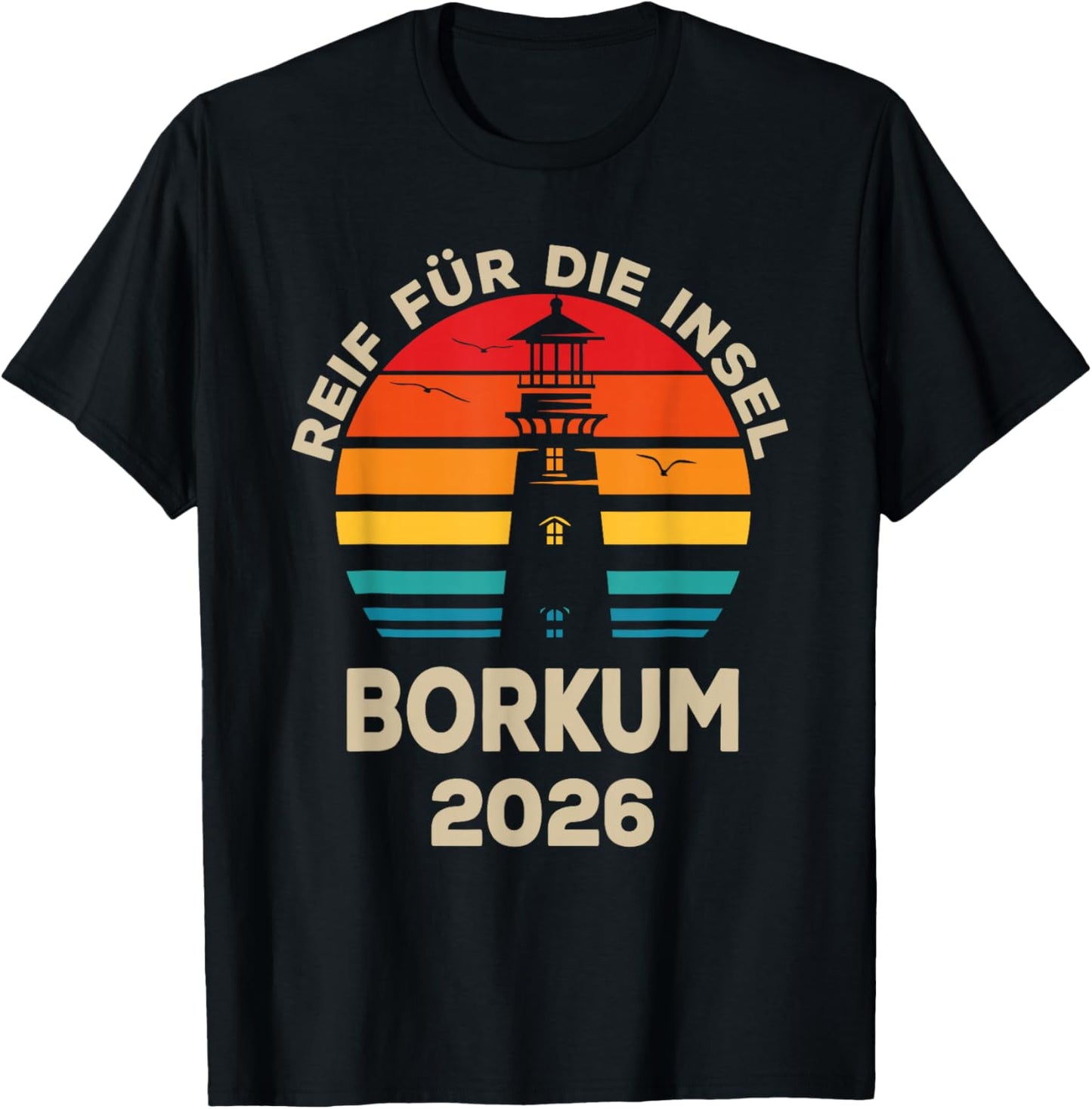 Borkum 2026 Leuchtturm Erlebnis Design T-Shirt - T-Shirt | Black