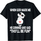 When God Made Me He Said This Will Be Fun Funny Quote Cat Women Kids T-Shirt - T-Shirt | Black