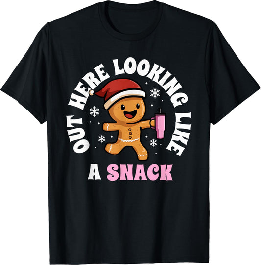 Gingerbread Christmas Women Out Here Looking Like A Snack T-Shirt - T-Shirt | Black