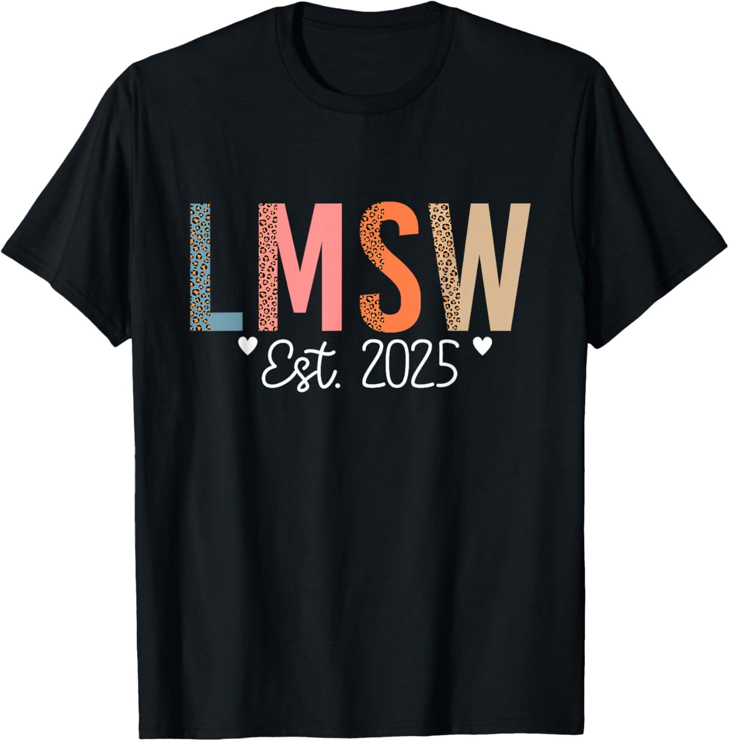 LMSW Est 2025 Licensed Master Social Worker MSW Month T-Shirt - T-Shirt | Black