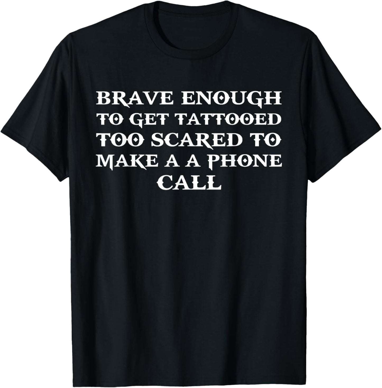 Brave Enough to Get Tattooed, Introverts T-Shirt - T-Shirt | Black