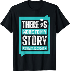 More My Story Dissociative Identity Disorder Mental Health T-Shirt - T-Shirt | Black