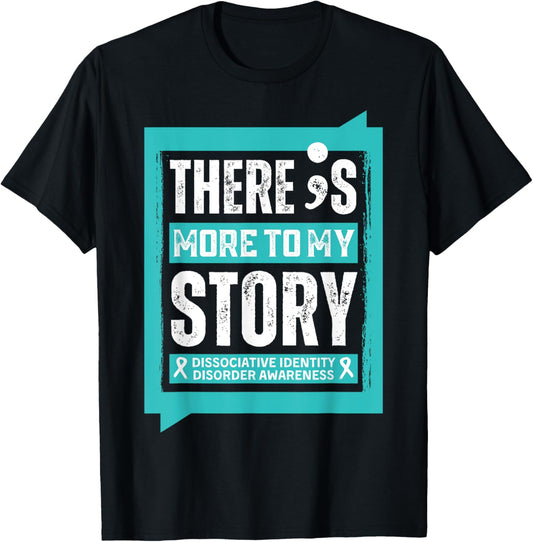 More My Story Dissociative Identity Disorder Mental Health T-Shirt - T-Shirt | Black