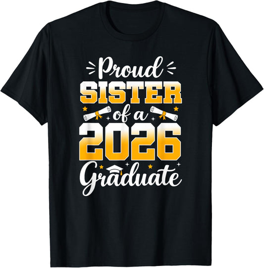 Proud Sister of A 2026 Graduate Senior 2026 Family Matching T-Shirt - T-Shirt | Black